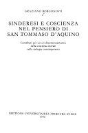 Copertina  Sinderesi e coscienza nel pensiero di san Tommaso d'Aquino : contributi per un ri-dimensionamento della coscienza morale nella teologia contemporanea