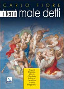 Copertina  I temi male detti : Angeli, diavolo, morte, giudizio, inferno, paradiso, Trinità, preghiera