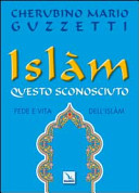 Copertina  Islam, questo sconosciuto : fede e vita dell'Islam