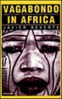 Copertina  Vagabondo in Africa : viaggio nel cuore e nella storia di un continente misterioso