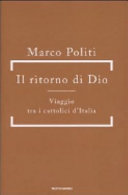 Copertina  Il ritorno di Dio : viaggio tra i cattolici d'Italia