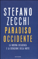 Copertina  Paradiso Occidente : la nostra decadenza e la seduzione della notte