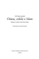Copertina  Chiesa, coloni e Islam : Religione e politica nella Libia italiana
