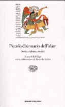 Copertina  Piccolo dizionario dell'islam : storia, cultura, società