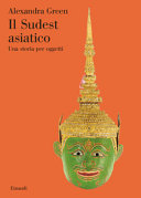 Copertina  Il Sudest asiatico : una storia per oggetti