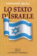 Copertina  Lo stato d'Israele : Democratico, intransigente, provvidenziale, ambiguo