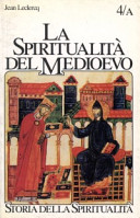 Copertina  La spiritualità del Medioevo: (6.-12.) da s. Gregorio a s. Bernardo