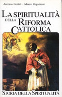 Copertina  La spiritualità della Riforma cattolica: la spiritualità italiana dal 1500 al 1650