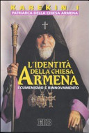 Copertina  L'identità della Chiesa armena : Ecumenismo e rinnovamento