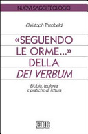 Copertina  Seguendo le orme... della Dei Verbum : Bibbia, teologia e pratiche di lettura
