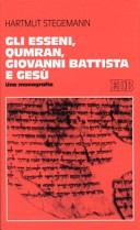 Copertina  Gli Esseni, Qumran, Giovanni Battista e Gesù : una monografia