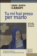Copertina  Tu mi hai preso per mano : educare alla vita in Cristo
