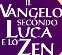 Copertina  Il Vangelo secondo Luca e lo Zen