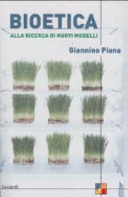 Copertina  Bioetica : alla ricerca di nuovi modelli