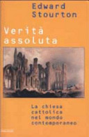 Copertina  Verita assoluta : la chiesa cattolica nel mondo contemporaneo 