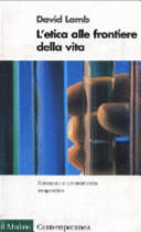 Copertina  L'etica alle frontiere della vita : Eutanasia e accanimento terapeutico