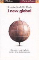 Copertina  I new global : [chi sono e cosa vogliono i critici della globalizzazione]