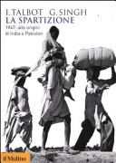 Copertina  La spartizione : 1947, alle origini di India e Pakistan
