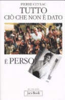 Copertina  Tutto ciò che non è dato è perso