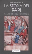 Copertina  La storia dei Papi : Tra il regno di Dio e le passioni terrene