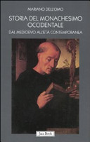 Copertina  Storia del monachesimo occidentale dal Medioevo all'età contemporanea : il carisma di san Benedetto tra 6. e 20. secolo