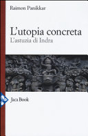Copertina  L'utopia concreta : l'astuzia di Indra
