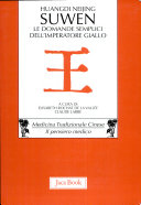 Copertina  Huangdi Neijing : Suwen : le domande semplici dell'Imperatore Giallo : i primi undici capitoli