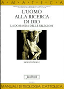 Copertina  L'uomo alla ricerca di Dio. La domanda delle religioni