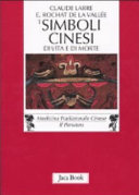 Copertina  I simboli cinesi di vita e di morte : Nelle pitture del drappo funeario di Mawangdui (2. secolo a. C.)