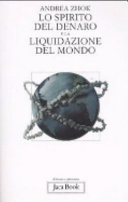 Copertina  Lo spirito del denaro e la liquidazione del mondo : Antropologia filosofica delle transazioni