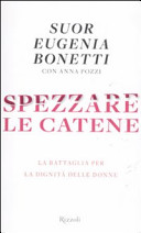 Copertina  Spezzare le catene : La battaglia per la dignità delle donne