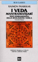 Copertina  I Veda : Mantramañjarĭ: testi fondamentali della rivelazione vedica