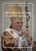 Copertina  \\Ubi Petrus ibi Ecclesia\\ : Sui \\sentieri\\ del Concilio Vaticano 2,