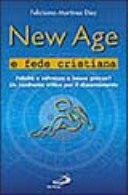 Copertina  New Age e fede cristiana : Felicità e salvezza a basso prezzo? : un confronto critico per il discernimento