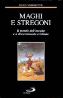 Copertina  Maghi e stregoni : il mondo dell'occulto e il discernimento cristiano