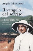 Copertina  Il vangelo del sorriso : Suor Irene Stefani missionaria della Consolata