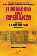 Copertina  Il miracolo della speranza : Il cardinale François-Xavier Nguyen Van Thuan apostolo di pace
