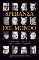 Copertina  Speranza del mondo : 16 profili di testimoni della Chiesa in Italia