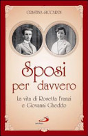 Copertina  Sposi per davvero : la vita di Rosetta Franzi e Giovanni Gheddo