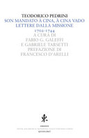 Copertina  Son mandato à Cina, à Cina vado : Lettere dalla missione, 1702-1744