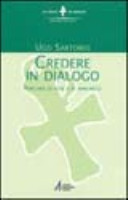 Copertina  Credere in dialogo : percorsi di fede e di annuncio