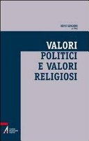 Copertina  Valori politici e valori religiosi : un ethos condiviso per la societa multiculturale