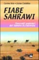 Copertina  Fiabe sahrawi : Racconti popolari del Sahara occidentali ; edizione italiana a cura di Luciano Ardesi ; [traduzione di Giovanna Olivieri]