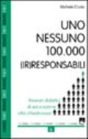 Copertina  Uno, nessuno, 100.000 (ir)responsabili : Itinerari didattici di Educazione alla cittadinanza