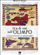 Copertina  Tra di voi sull'Olimpo : A Creta e Patrasso con i giovani afgani