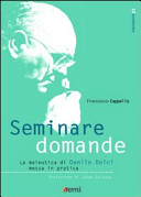 Copertina  Seminare domande : la sperimentazione della maieutica di Danilo Dolci nella scuola
