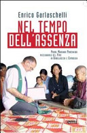 Copertina  Nel tempo dell'assenza : padre Mariano Ponzinibbi, missionario del Pime in Bangladesh e Cambogia