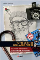 Copertina  Tutte le sfide dell'abbé Pierre : vita del fondatore di Emmaus