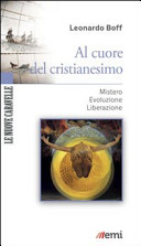 Copertina  Al cuore del cristianesimo : mistero, evoluzione, liberazione