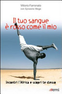 Copertina  Il tuo sangue è rosso come il mio : incontri l'Africa e scopri te stesso